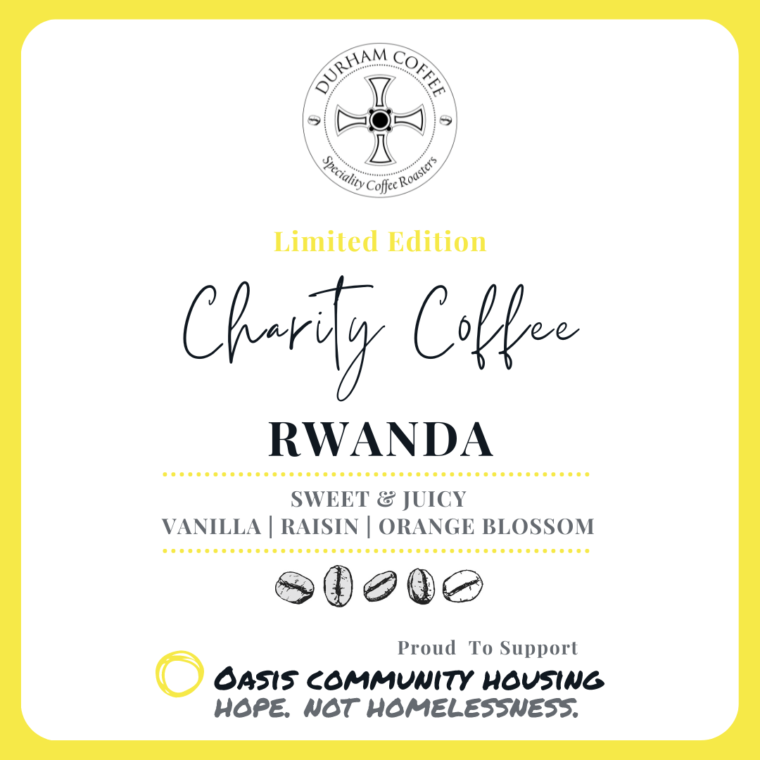 Durham Coffee's Limited Edition Rwandan Charity Coffee Supporting Oasis Community Housing